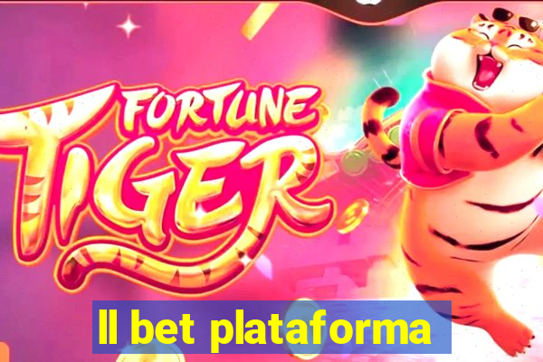 ll bet plataforma